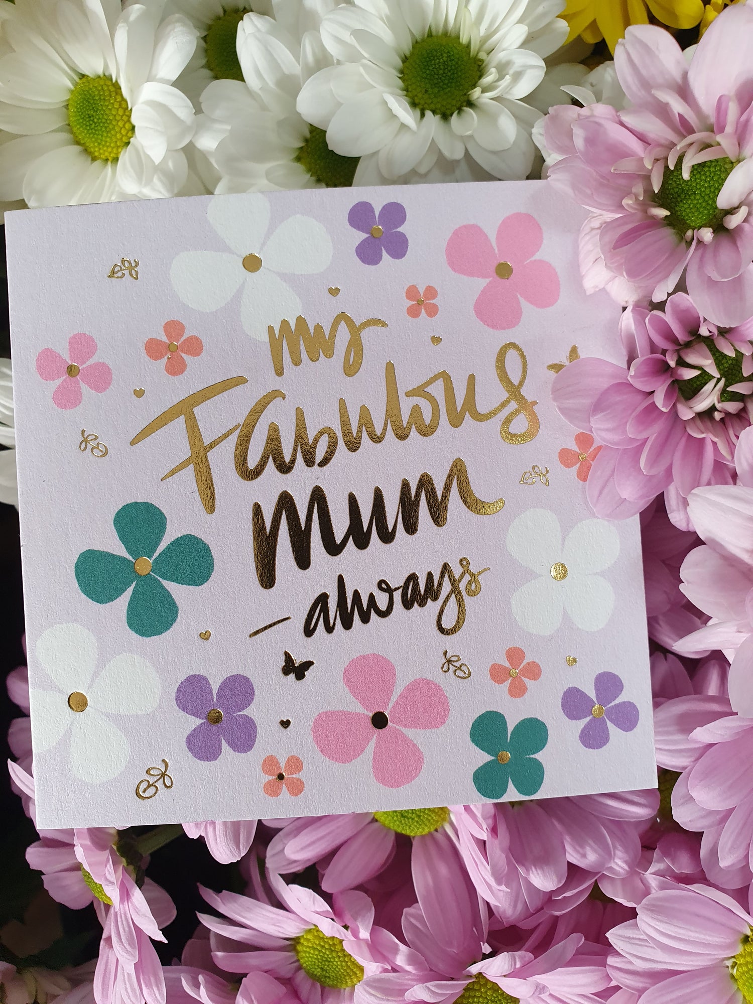 My Fabulous Mum -always